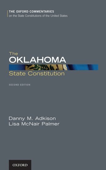 Danny M. Adkison, Lisa McNair Palmer - The Oklahoma State Constitution, Inbunden