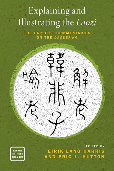Eirik Lang Harris, Eirik Lang Harris - Explaining and Illustrating the Laozi, Inbunden