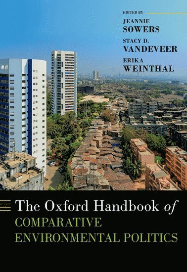 The Oxford Handbook of Comparative Environmental Politics 1