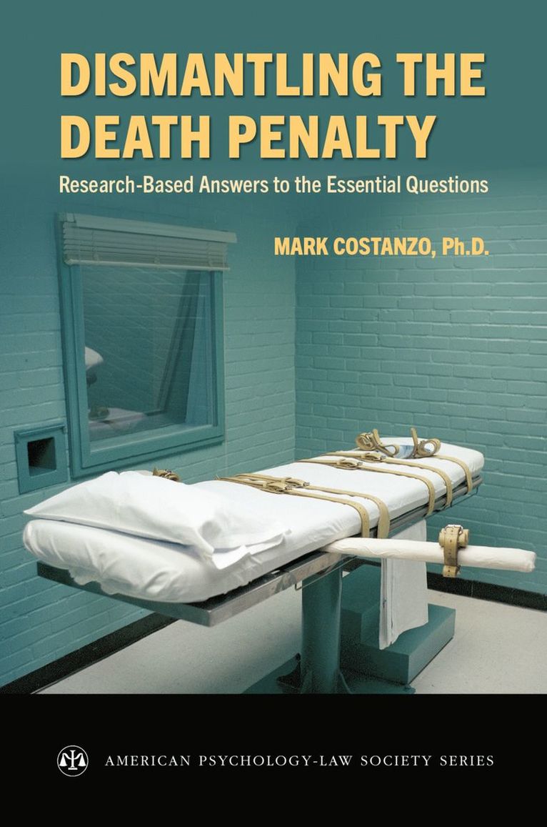 Mark Costanzo, Claremont McKenna College) Costanzo, Mark (Professor of Psychological Science, Professor of Psychological Science - Dismantling the Death Penalty, Häftad