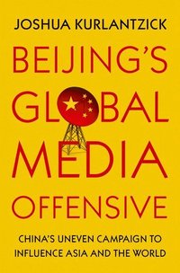 bokomslag Beijing's Global Media Offensive