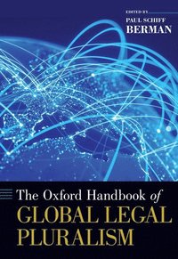 bokomslag The Oxford Handbook of Global Legal Pluralism