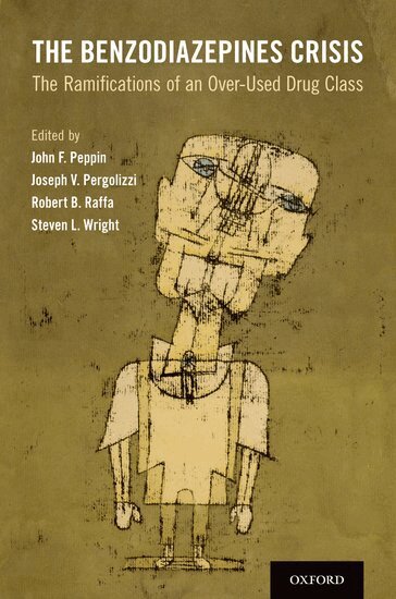 John Peppin, Joseph V. Pergolizzi, Robert B. Raffa, Steven L. Wright - The Benzodiazepines Crisis, Häftad
