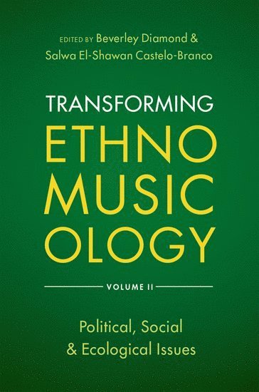 DIAMOND, Beverley Diamond, Salwa El-Shawan Castelo-Branco, Memorial University of Newfoundland) Diamond, Beverley (Professor Emerita of Ethnomusicology, Professor Emerita of Ethnomusicology, Nova University Lisbon) Castelo-Branco, Salwa El-Shawan (Professor of Ethnomusicology, Professor of Ethnomusicology - Transforming Ethnomusicology Volume II, Inbunden