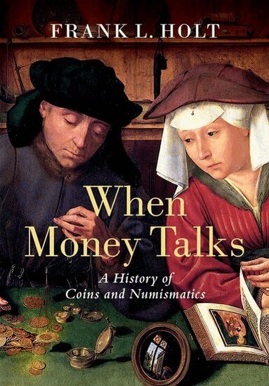 Frank L. Holt - When Money Talks, Inbunden