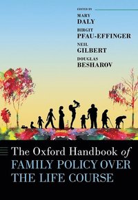 bokomslag The Oxford Handbook of Family Policy Over The Life Course
