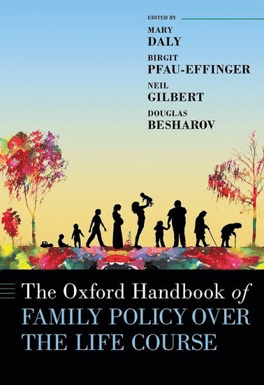 The Oxford Handbook of Family Policy Over The Life Course 1