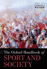 bokomslag The Oxford Handbook of Sport and Society
