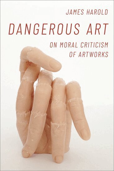 James Harold - Dangerous Art, Inbunden
