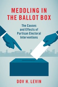 bokomslag Meddling in the Ballot Box
