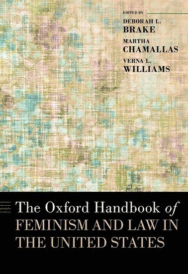 bokomslag The Oxford Handbook of Feminism and Law in the United States