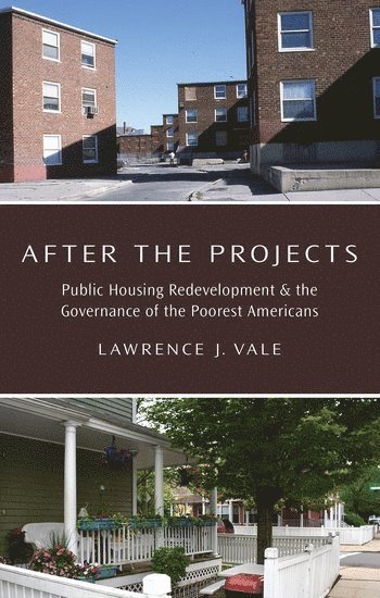 Lawrence J. Vale, Massachusetts Institute of Technology) Vale, Lawrence J. (Professor of Urban Studies and Planning, Professor of Urban Studies and Planning, Lawrence J Vale - After the Projects, Häftad