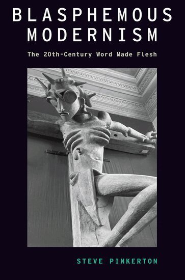 Steve Pinkerton - Blasphemous Modernism, Häftad