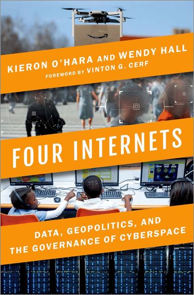 Kieron O'Hara, Wendy Hall - Four Internets, Inbunden