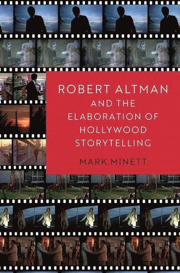 Robert Altman and the Elaboration of Hollywood Storytelling 1