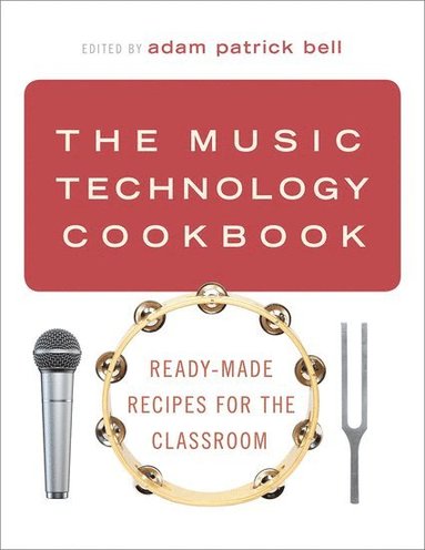 bokomslag The Music Technology Cookbook