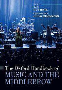 bokomslag The Oxford Handbook of Music and the Middlebrow