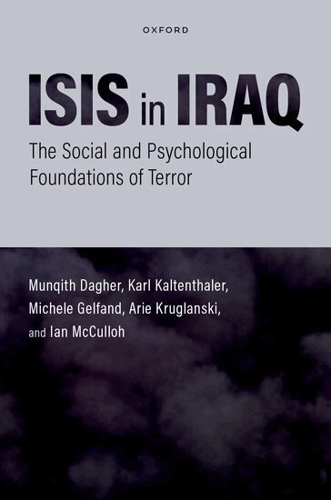 Munqith Dagher, Karl Kaltenthaler, Michele J. Gelfand, Arie Kruglanksi, Ian McCulloh - ISIS in Iraq, Inbunden