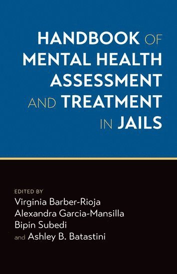 bokomslag Handbook of Mental Health Assessment and Treatment in Jails