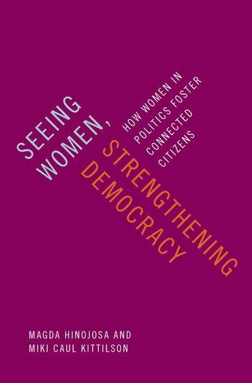 Magda Hinojosa, Miki Caul Kittilson - Seeing Women, Strengthening Democracy, Inbunden