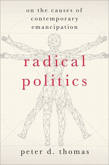 Peter D. Thomas - Radical Politics, Inbunden