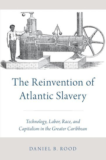 bokomslag The Reinvention of Atlantic Slavery