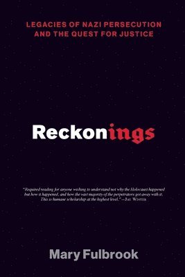 Reckonings: Legacies of Nazi Persecution and the Quest for Justice 1