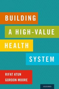 bokomslag Building a High-Value Health System