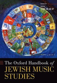 bokomslag The Oxford Handbook of Jewish Music Studies