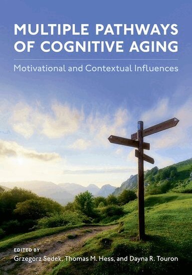 Grzegorz Sedek, Thomas Hess, Dayna Touron - Multiple Pathways of Cognitive Aging, Inbunden