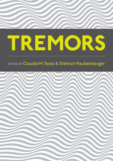 Claudia Testa M., Dietrich Haubenberger - Tremors, Inbunden