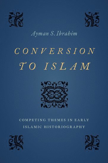 Ayman S. Ibrahim, The Southern Baptist Theological Seminary) Ibrahim, Ayman S. (Bill and Connie Jenkins Associate Professor of Islamic Studies, Bill and Connie Jenkins Associate Professor of Islamic Studies, Ayman S Ibrahim - Conversion to Islam, Inbunden