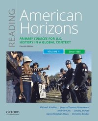 bokomslag Reading American Horizons: Primary Sources for U.S. History in a Global Context, Volume II: Since 1865