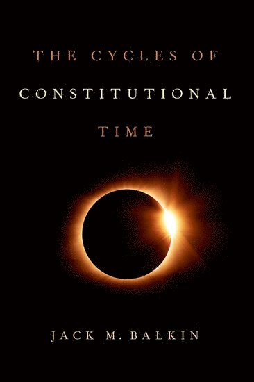 bokomslag The Cycles of Constitutional Time