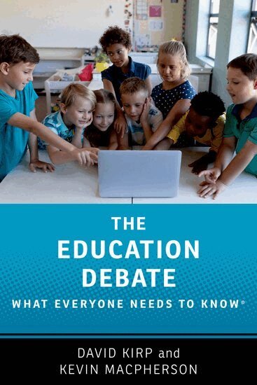 David Kirp, Kevin Macpherson - The Education Debate, Inbunden