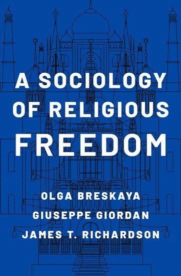 A Sociology of Religious Freedom 1