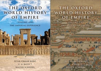 Peter Fibiger Bang, C. A. Bayly, Walter Scheidel - The Oxford World History of Empire, Inbunden