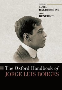 bokomslag The Oxford Handbook of Jorge Luis Borges
