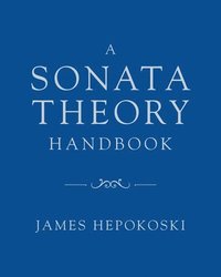 bokomslag A Sonata Theory Handbook