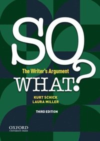 bokomslag So What?: The Writer's Argument
