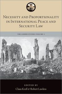 bokomslag Necessity and Proportionality in International Peace and Security Law