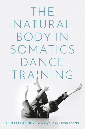 bokomslag Natural Body in Somatics Dance Training