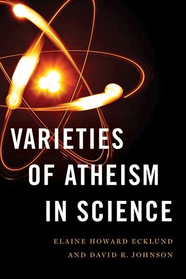 Elaine Howard Ecklund, David R. Johnson - Varieties of Atheism in Science, Inbunden