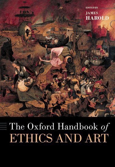 James Harold - The Oxford Handbook of Ethics and Art, Inbunden