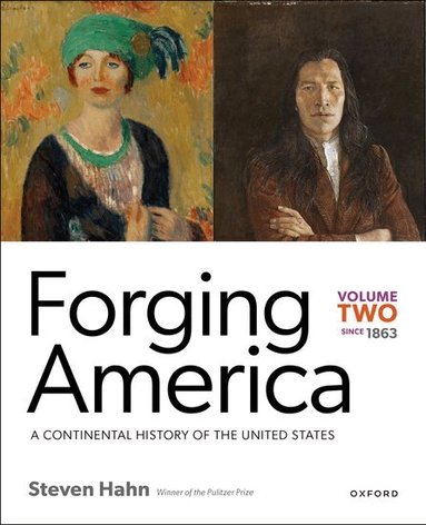 Steven Hahn - Forging America: Volume Two since 1863, Häftad