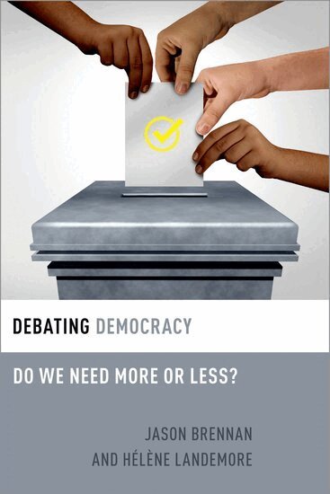 Jason Brennan, Hélène Landemore - Debating Democracy, Inbunden