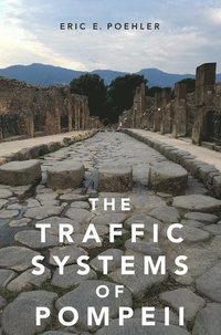 bokomslag The Traffic Systems of Pompeii