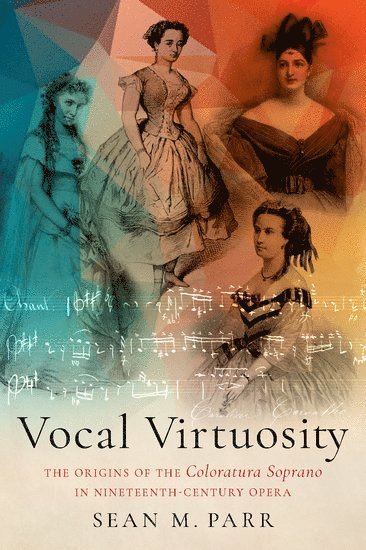 Sean M. Parr, Saint Anselm College) Parr, Sean M. (Associate Professor of Music, Associate Professor of Music, Sean M Parr - Vocal Virtuosity, Inbunden