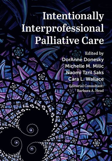 bokomslag Intentionally Interprofessional Palliative Care