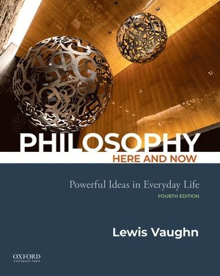 Philosophy Here and Now: Powerful Ideas in Everyday Life 1